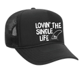 Lovin' the Single Life Trucker Hat - Black