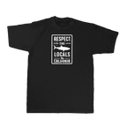 Respect the Locals Tee — Black (front)